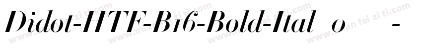 Didot-HTF-B16-Bold-Ital_0手机版字体转换