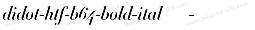 didot-htf-b64-bold-ital手机版字体转换