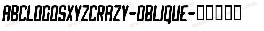 ABCLogosXYZCrazy-Oblique字体转换