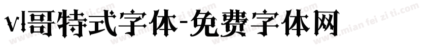 vl哥特式字体字体转换