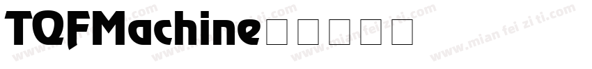 TQF_Machine字体转换