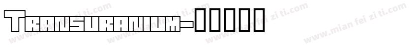 Transuranium字体转换